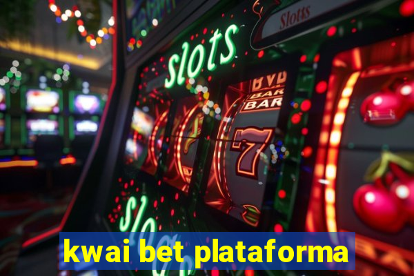 kwai bet plataforma