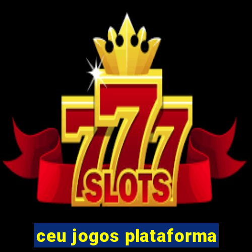 ceu jogos plataforma