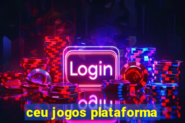 ceu jogos plataforma