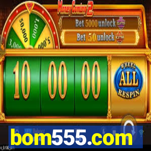 bom555.com plataforma de jogos