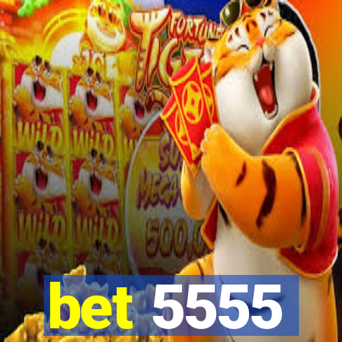 bet 5555