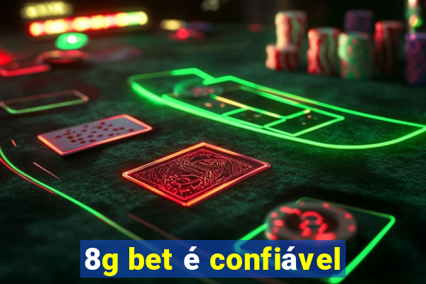 8g bet é confiável