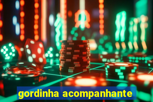 gordinha acompanhante