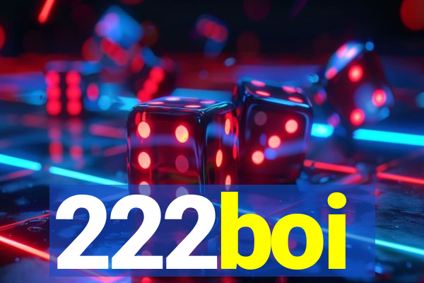 222boi
