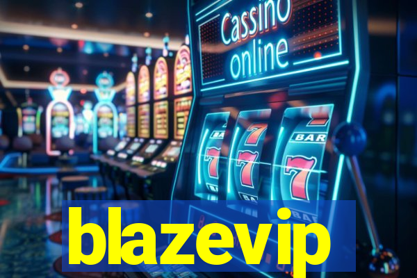 blazevip