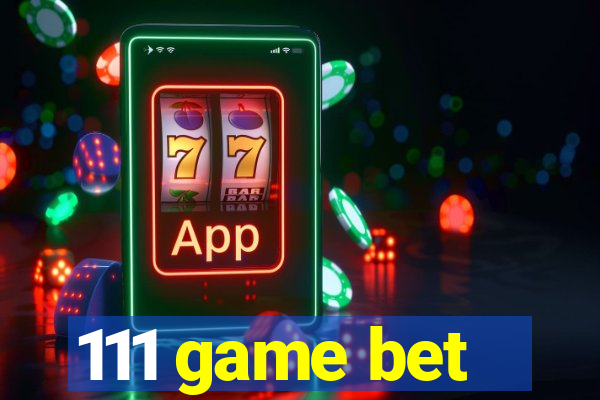 111 game bet