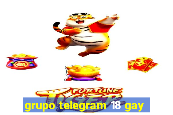 grupo telegram 18 gay