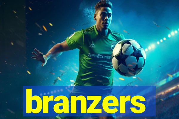 branzers