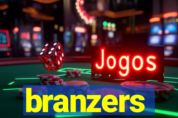 branzers