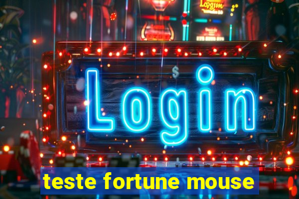 teste fortune mouse
