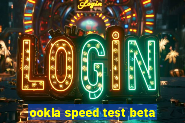 ookla speed test beta