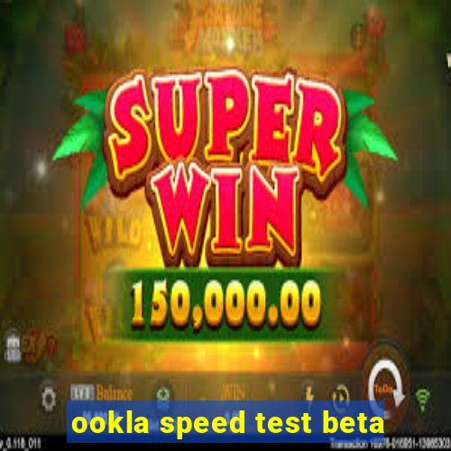 ookla speed test beta