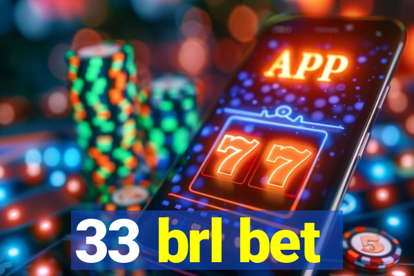 33 brl bet