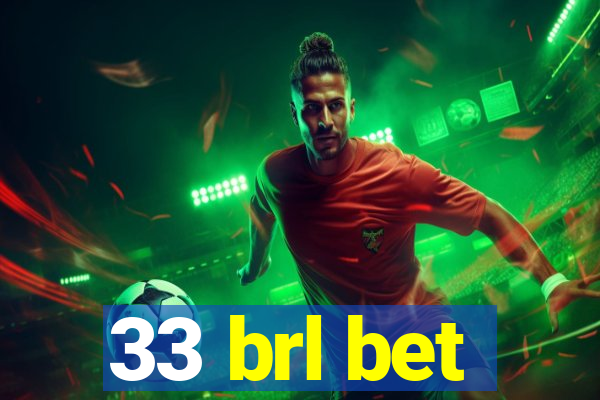 33 brl bet