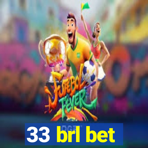 33 brl bet