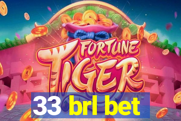 33 brl bet