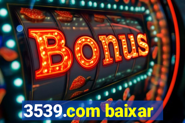 3539.com baixar