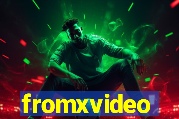 fromxvideo