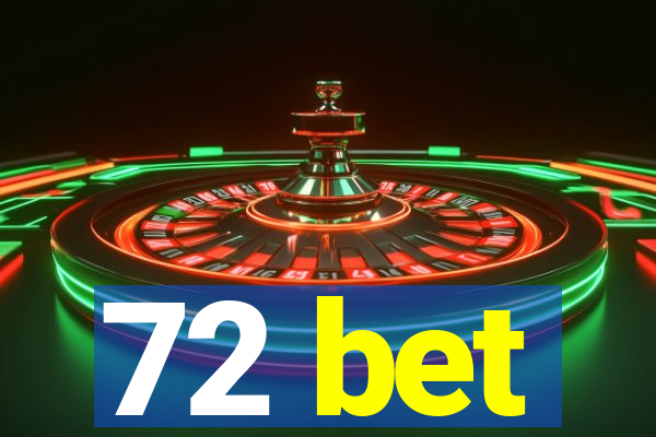 72 bet