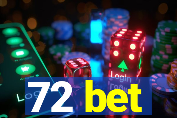 72 bet