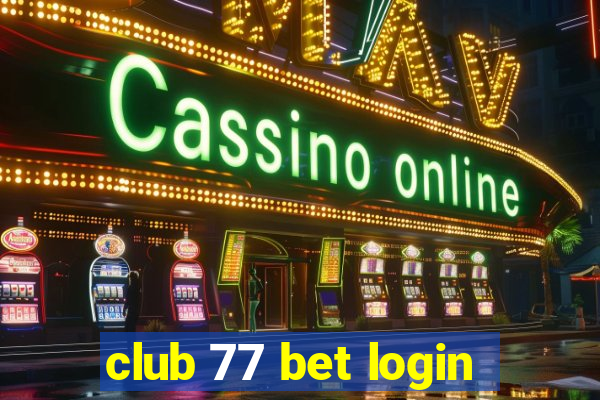 club 77 bet login