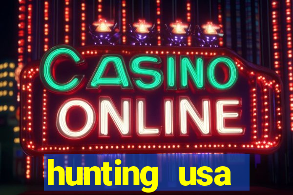 hunting usa dinheiro infinito