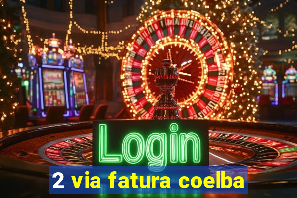 2 via fatura coelba