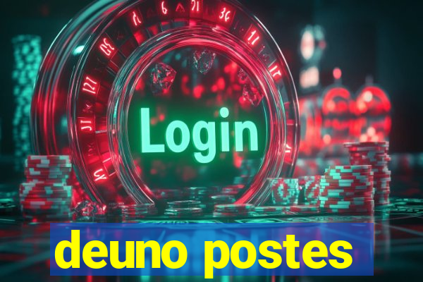 deuno postes