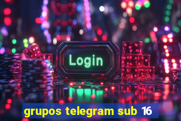 grupos telegram sub 16