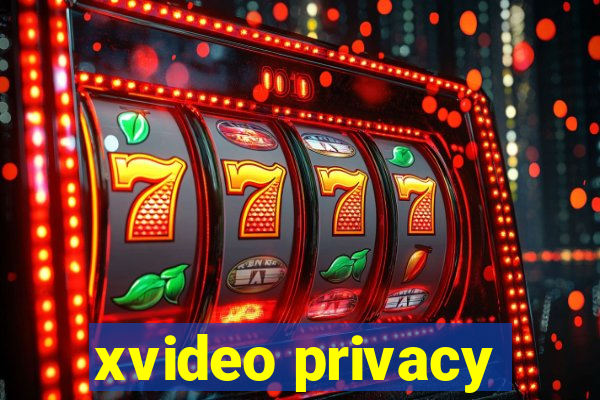 xvideo privacy