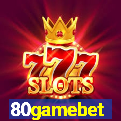 80gamebet