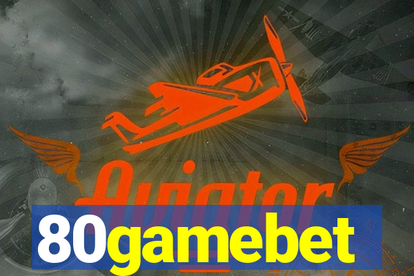 80gamebet