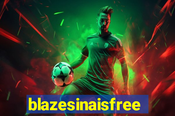 blazesinaisfree