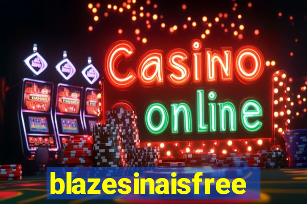 blazesinaisfree
