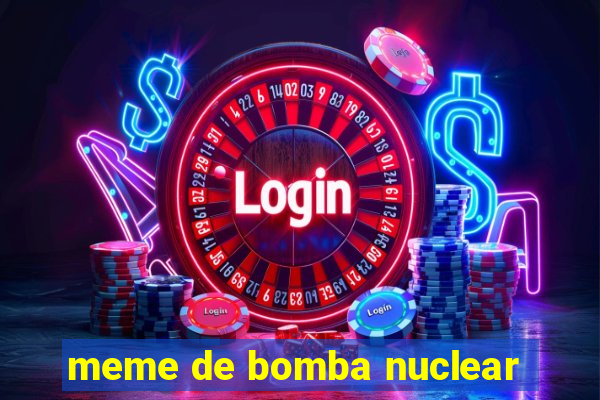 meme de bomba nuclear
