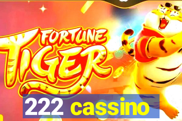 222 cassino