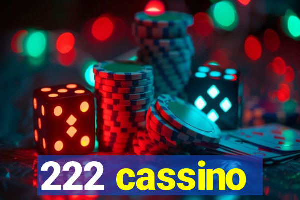 222 cassino