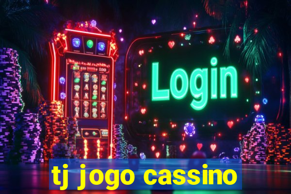 tj jogo cassino