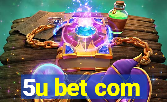 5u bet com