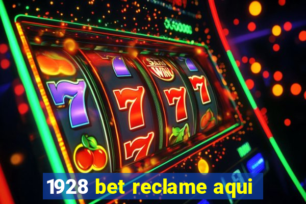 1928 bet reclame aqui