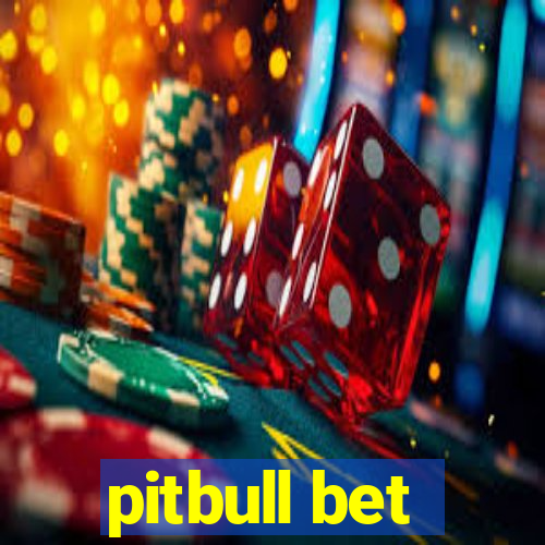 pitbull bet