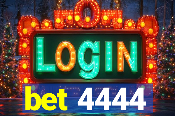bet 4444