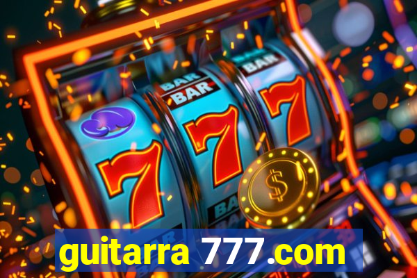guitarra 777.com
