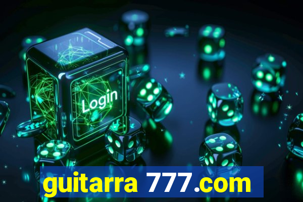 guitarra 777.com