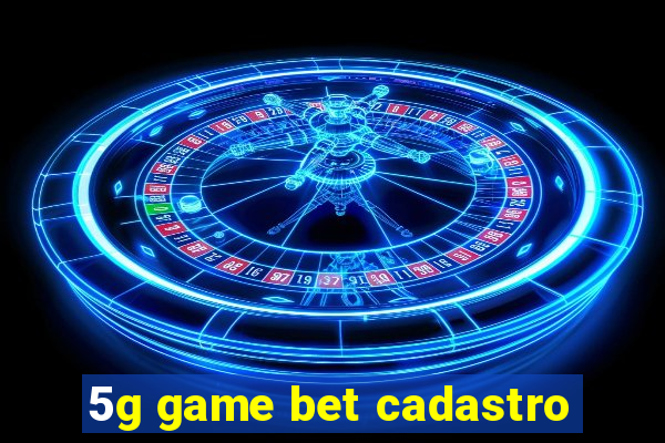 5g game bet cadastro