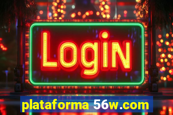 plataforma 56w.com