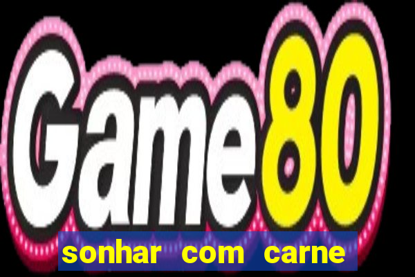 sonhar com carne de porco no jogo do bicho