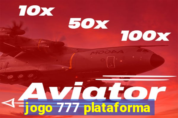 jogo 777 plataforma