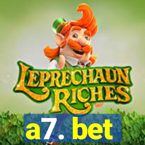 a7. bet