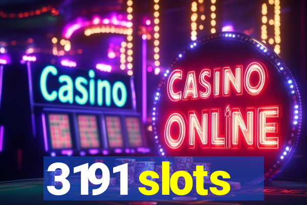 3191 slots